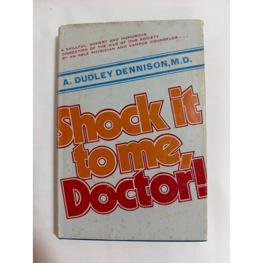 Shock It To Me Doctor A Dudley Dennison 1970 Stated First Edition Zondervan